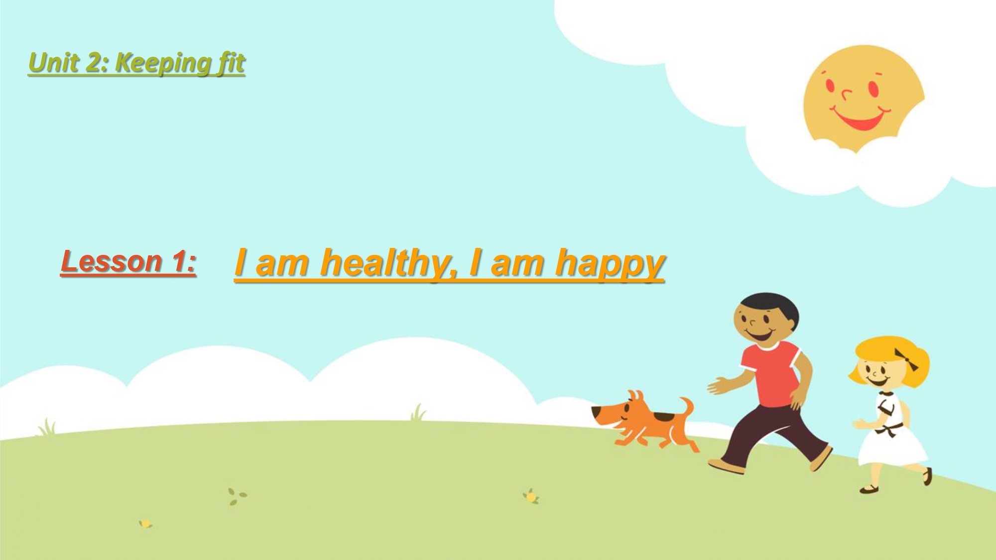 Unit 2 lesson 01 i am healthy i am happy