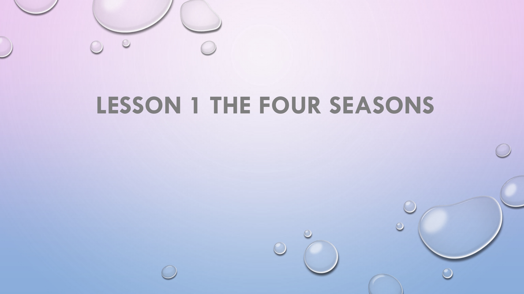 Unit 3 lesson 01 The four seasons